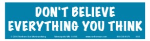 Dont-Believe-Everything-Bumper-Sticker